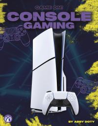 Book Cover for Console Gaming. Paperback by Abby Doty