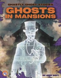 Book Cover for Ghosts in Mansions. Paperback by Abby Doty