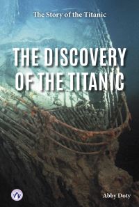 Book Cover for The Discovery of the Titanic. Hardcover by Abby Doty