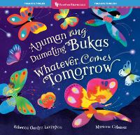 Book Cover for Whatever Comes Tomorrow (Bilingual Tagalog & English) by Rebecca Gardyn Levington