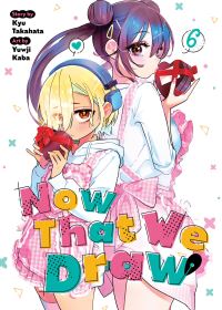 Book Cover for Now That We Draw Vol. 6 by Kyu Takahata
