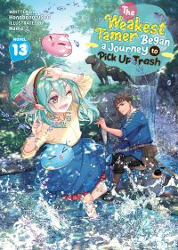 Book Cover for The Weakest Tamer Began a Journey to Pick Up Trash (Light Novel) Vol. 13 by Honobonoru500