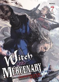 Book Cover for Witch and Mercenary (Light Novel) Vol. 7 by Chohokiteki Kaeru