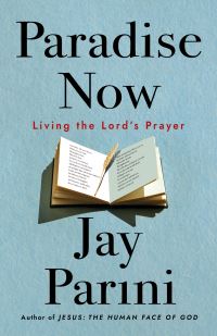 Book Cover for Paradise Now by Jay Parini