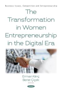 Book Cover for The Transformation in Women Entrepreneurship in the Digital Era by Erman Kilinç, Berat Çiçek