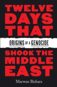 Book Cover for Twelve Days That Shook the Middle East by Marwan Bishara