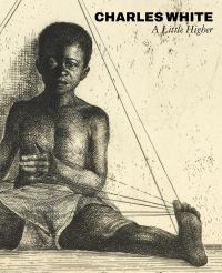 Book Cover for Charles White - A Little Higher by Lowe Art Museum