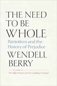 Book Cover for The Need to Be Whole by Wendell Berry