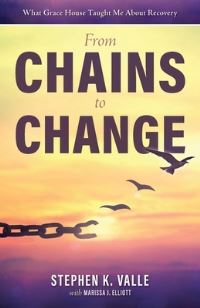 Book Cover for From Chains to Change by Stephen K Valle, Marissa J Elliott