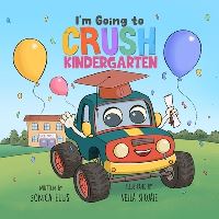 Book Cover for I'm Going to Crush Kindergarten by Sonica Ellis