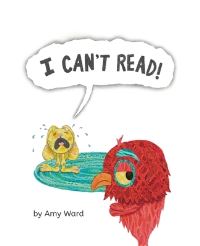 Book Cover for I Can't Read! by Amy Ward