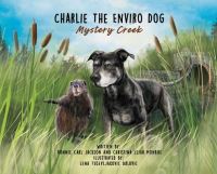 Book Cover for Charlie The Enviro Dog by Christina Leigh Monroe, Ronnie Carl Jackson