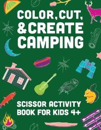 Book Cover for Color, Cut, & Create Camping by A  J Books