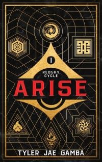Book Cover for Arise - Book One of the Redsky Cycle by Tyler Jae Gamba