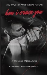 Book Cover for How I Crave You by Cherie Lynae Cabrera Suski