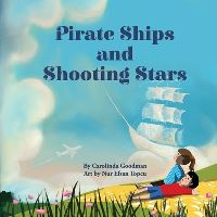 Book Cover for Pirate Ships and Shooting Stars by Carolinda Goodman