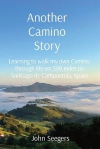 Book Cover for Another Camino Story by John Seegers