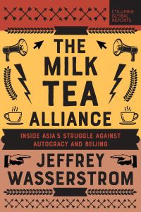 Book Cover for The Milk Tea Alliance by Jeffrey N Wasserstrom