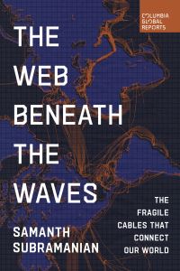 Book Cover for The Web Beneath the Waves by Samanth Subramanian