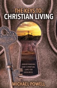 Book Cover for The Keys to Christian Living by Michael Powell