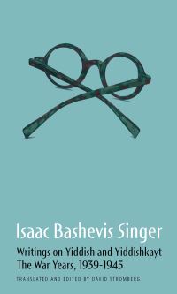 Book Cover for Isaac Bashevis Singer: Writings on Yiddish and Yiddishkayt by Isaac Bashevis Singer