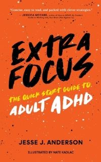 Book Cover for Extra Focus by Jesse J Anderson