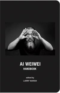 Book Cover for Ai Weiwei Handbook by Foong Ping