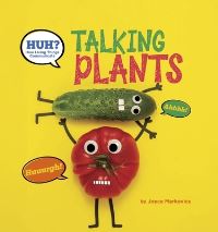 Book Cover for Huh? Talking Plants by Joyce Markovics