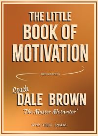 Book Cover for The Little Book of Motivation by Dale Brown