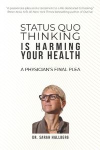 Book Cover for Status Quo Thinking Is Harming Your Health by Sarah Hallberg
