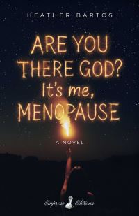 Book Cover for Are You There God? It's Me, Menopause by Heather Bartos