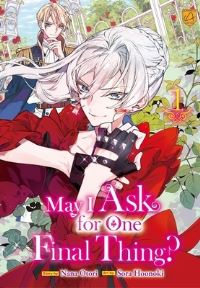 Book Cover for May I Ask for One Final Thing?, Vol 1 by Nana Otori