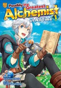 Book Cover for Possibly the Greatest Alchemist of All Time, Vol 1 by Kogitsunemaru