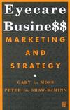 Eyecare business : marketing and strategy