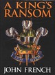 Image for A King&#39;s Ransom