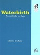 Image for Waterbirth  : an attitude to care
