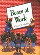 Image for Bears at work  : a book of bearable jobs