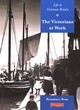 Image for History Topic Books: Life in Victorian Britain: The Victorians At Work    (Paperback)