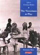 Image for History Topic Books: Life in Victorian Britain: Victorians At Play (Paperback)
