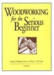 Image for Woodworking for the Serious Beginner