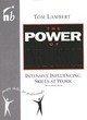 Image for The power of influence  : intensive influencing skills in business