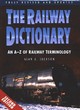 Image for The railway dictionary  : an A-Z of railway terminology