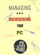 Image for Managing and Maintaining Your PC
