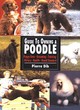 Image for Guide to owning a poodle  : puppy care, grooming, training, history, health, breed standard