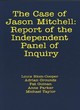 Image for The case of Jason Mitchell  : report of the independent panel of inquiry