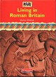 Image for History Topic Books: Living in Roman Britain    (Cased)