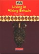 Image for History Topic Books: Living in Viking Britain    (Cased)