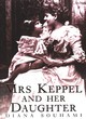 Image for Mrs Keppel and Her Daughter