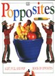 Image for Popposites  : a lift, pull, and pop book of opposites