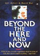 Image for Beyond the Here and Now